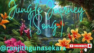 Jungle Journey Song