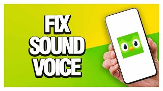 Fix Duolingo Sound Voice ( Easy & Quick )