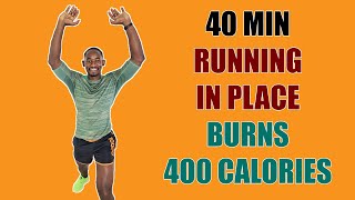 40 Minute Weight Loss and Fat Burning Cardio/ Running In Place400 Calories