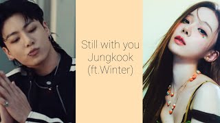 Still with you|Jungkook (ft.Winter from aespa)|AI cover