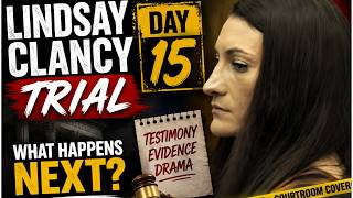 Lindsay Clancy Trial LIVE Day 15
