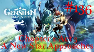 Genshin Impact Walkthrough Part 136 - Chapter 1: Act 3 - A New Star Approaches (No Commentary)