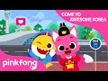 Come to Awesome Korea | Visit Seoul | Incheon Airport | Travel Song | Pinkfong Songs for Children