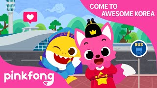 Come To Awesome Korea Visit Seoul Incheon Airport Travel Song Pinkfong Songs For Children