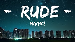 MAGIC! - Rude (Lyrics) | 25min Top Version