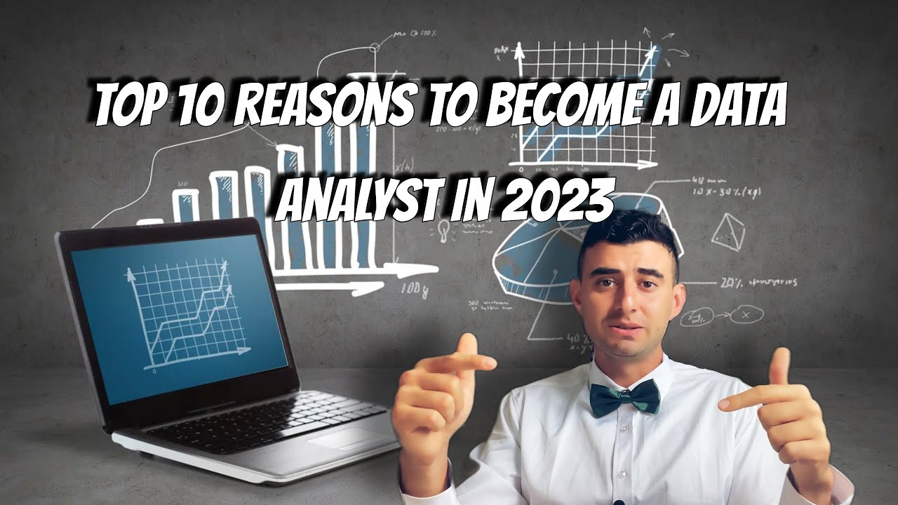 Top 10 Reasons to Become a Data Analyst in 2023 - YouTube