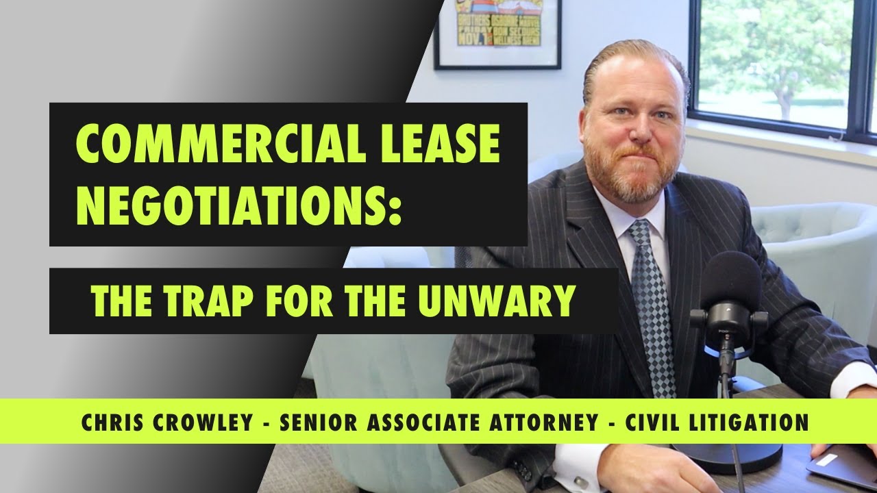 Commercial Lease Negotiations: The Trap For The Unwary