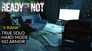 Twisted Nerve - S-RANK - HARD - True Solo, No Armor, NO M32 Launcher - READY OR NOT