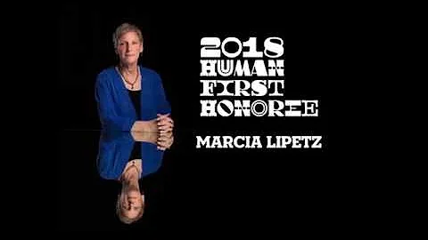 Human First Gala 2018: Honoree Marcia Lipetz