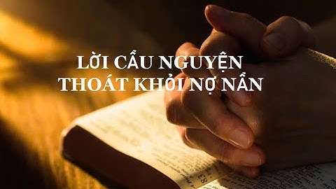 LỜI CẦU NGUYỆN THOÁT KHỎI NỢ NẦN  #mylifehasgod #prayer #blessings