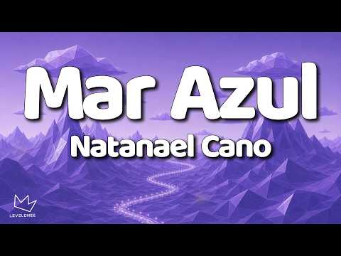 Natanael Cano - Mar Azul (Letra)
