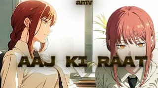 Aaj Ki Raat X Amvhindi Amv