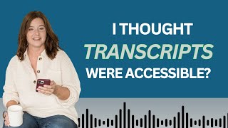Creating Accessible Transcripts | Step-by-Step Guide