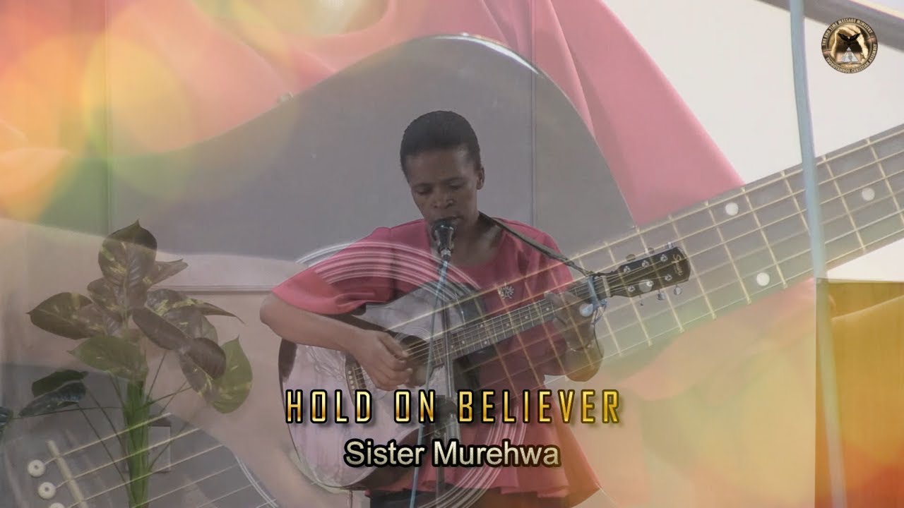 Hold On Believer - Sister Murehwa