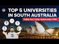 Top 5 Universities in South Australia for 2023 | Tuition Fee | Living | Scholarships | LeapScholar