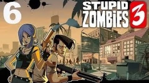 Stupid Zombies 3 - Gameplay Walkthrough Part 6 - Days 17-18 (iOS, Android)
