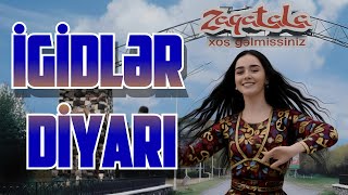 Zaqatala - İgidlər Diyarı