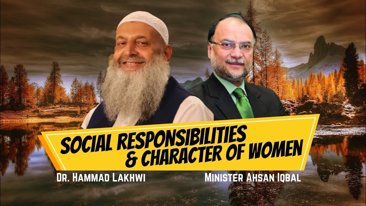 Beautiful Speech | Social Responsibilities Of Women | Dr. Hammad Lakhwi | Minister Ahsan Iqbal.