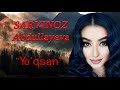 SARVINOZ ABDULLAYEVA - YO'QSAN