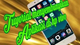 Totorial menyebunyikan aplikasi di hp vivo y53