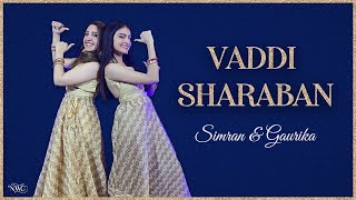 Vaddi Sharaban | Sangeet Choreography | Bridesmaids & Sisters Dance
