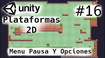 Juego De Plataformas 2D/Unity Tutorial/Menu Pausa Y Options/Cap-16/Programacion Videojuegos