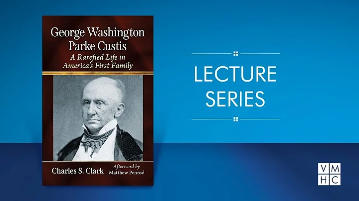 The Rarefied Life of George Washington Parke Custis