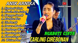 Tarling Cirebonan Indramayu lagu Anik Arnika TERLARIS DAN TERPOPULER NGABOTI CINTA