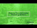 How to view  create standing orders tutorial