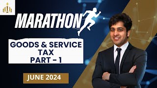 🌟GST Marathon | PART 1 | CS Executive June 24 | English | CS Zubair Jahangir 🌟📚