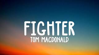 Tom Macdonald - Fighter lyrics