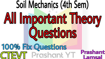 Important Theory Question from Soil Mechanics|4th sem|Prashant YT|CTEVT|Diploma in CivilEngineering|