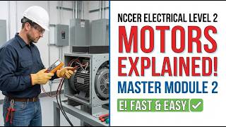 Celebrity NCCER Electrical Level 2 Motors Explained: Master Module 2 Fast Profile