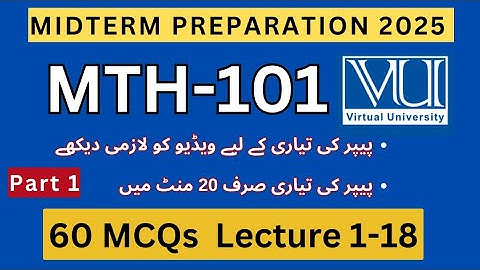 MTH101 Midterm Preparation Spring 2025 | 60 Important MCQs Lectures 1-22 | Past Paper Solved MCQs