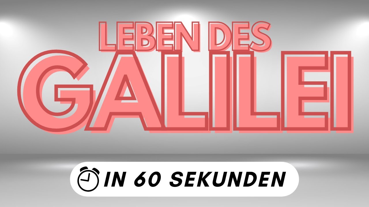 Leben des Galilei in 60 Sekunden (Zusammenfassung) - YouTube