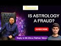 Is astrology fraud   reply to dhruvrathee on astrology by vedant sharmaa astrologer 2023