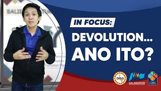 In Focus: Devolution... Ano ito?
