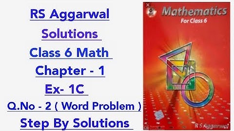 RS Aggarwal Class 6 Math Chapter 1 Number System (Ex-1C) | Q.No - 2 | Step By Step Solutions