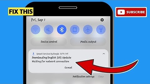 Fix Downloading English (US) update waiting For Network Connection (Google speech services)