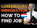 Finding jobs in luxembourg as a noneu national 