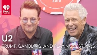 U2 Talks About Donald Trump, Gambling and  Playing Festivals chords