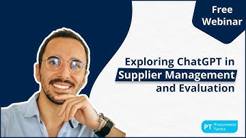 Exploring ChatGPT in Supplier Management and Evaluation [Free Webinar]