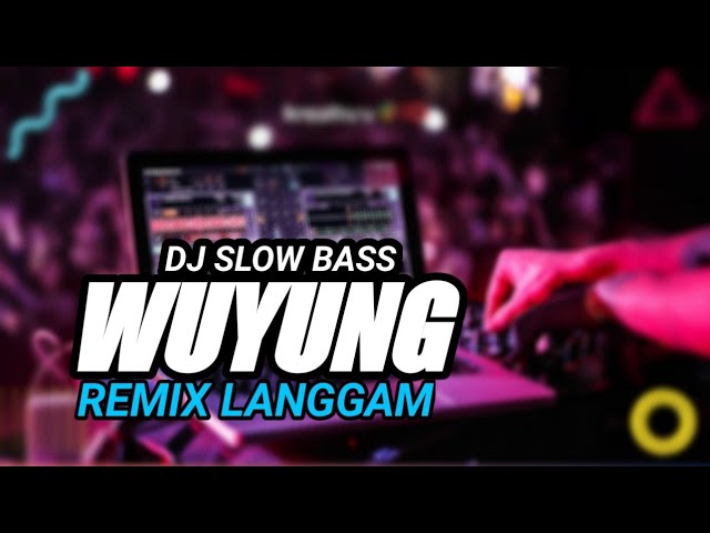 DJ WUYUNG FULL BASS LANGGAM REMIX ft SIHO OFFICIAL ACOUSTIC class=