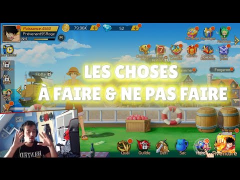 COMMENT BIEN DÉBUTER SUR LE JEU ? (OP: MARIN DES RÊVES/DUEL DE PIRATES/HÉROS DE GRAND LINE)