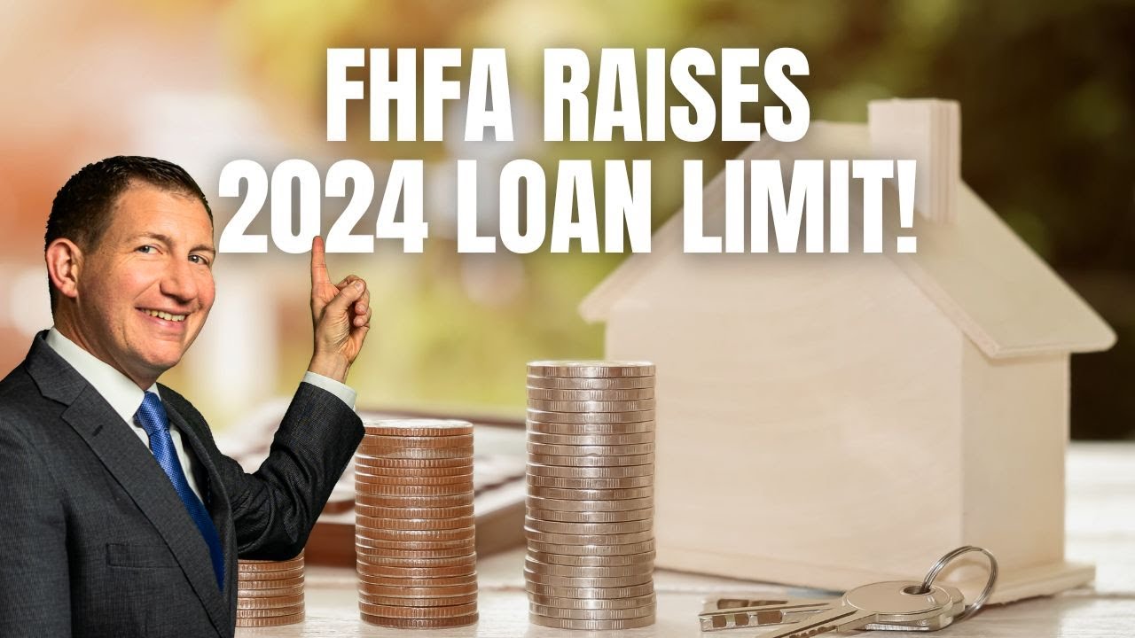 FHFA Raises 2024 Conforming Loan Limit! A GameChanger for