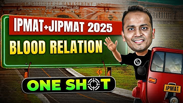 BLOOD RELATIONS | LRDI | ONE SHOT | IPMAT + JIPMAT 2025  PREPARATION