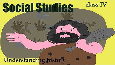 Social studies: Understanding history class 4 ICSE board