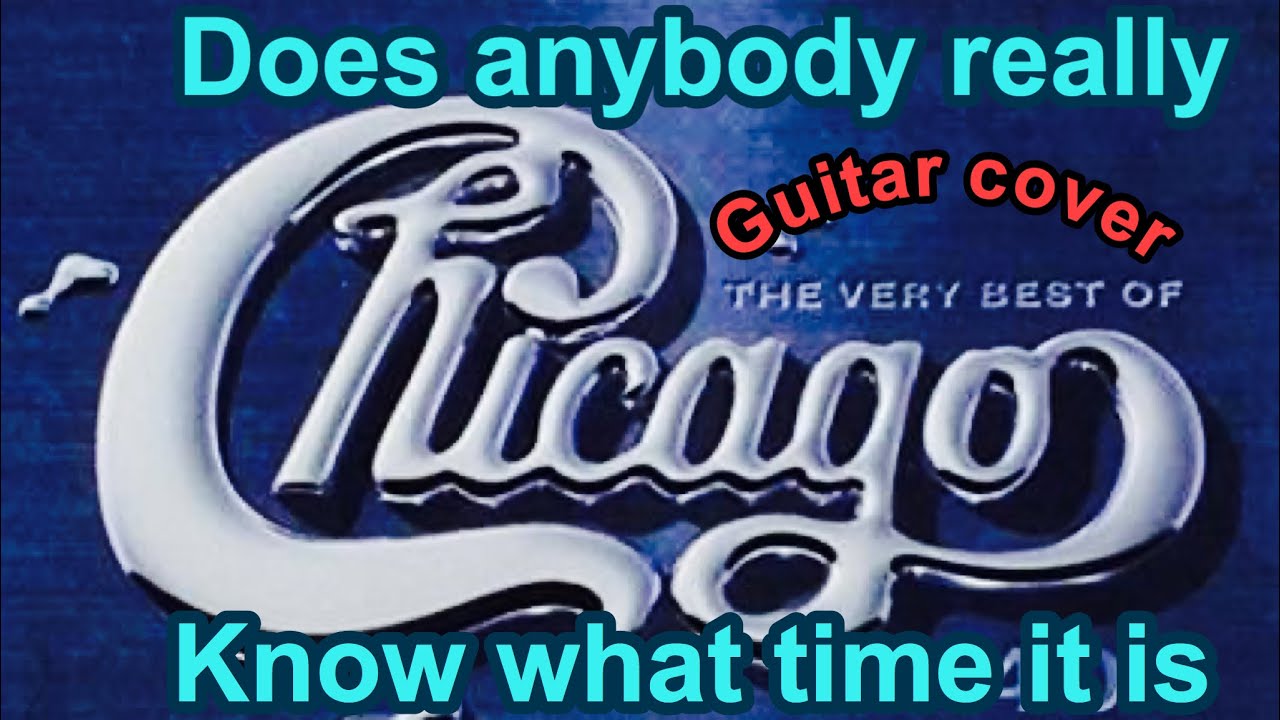 Does anybody really know what time it is. Guitar cover Chicago - YouTube