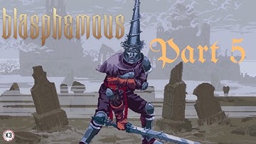 Blasphemous Full Gameplay No Commentary Part 5