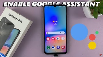 Samsung Galaxy A05s: How To Enable Google Assistant